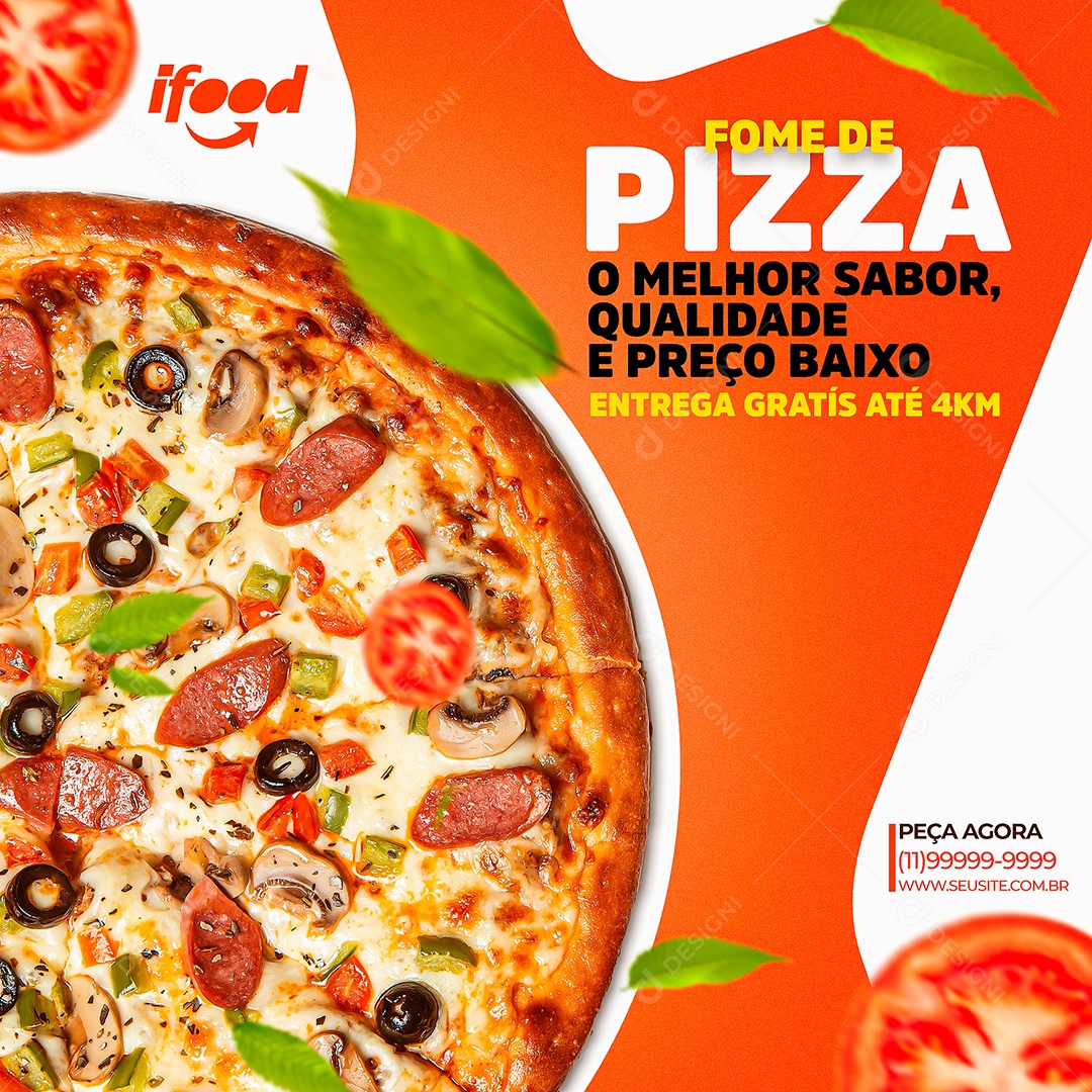 Fome de Pizza o Melhor Sabor, Qualidade e Preço Baixo Social Media PSD Editável