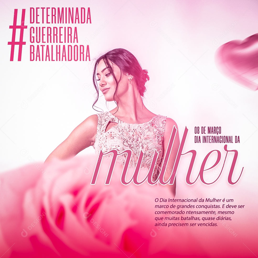 Social Media #Determinada Guerreira Batalhadora Dia Internacional da Mulher 8 de Março PSD Editável
