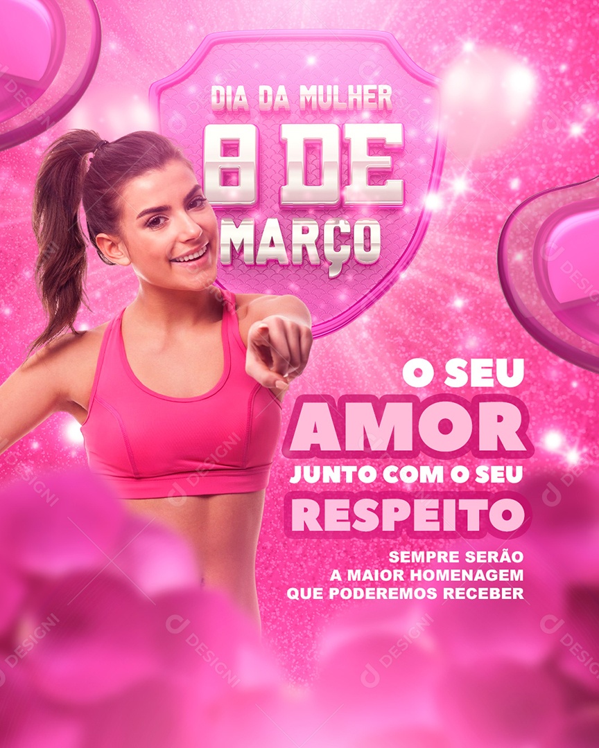 O Seu Amor Junto Com O Seu Respeito Dia Internacional Da Mulher Social Media PSD Editável