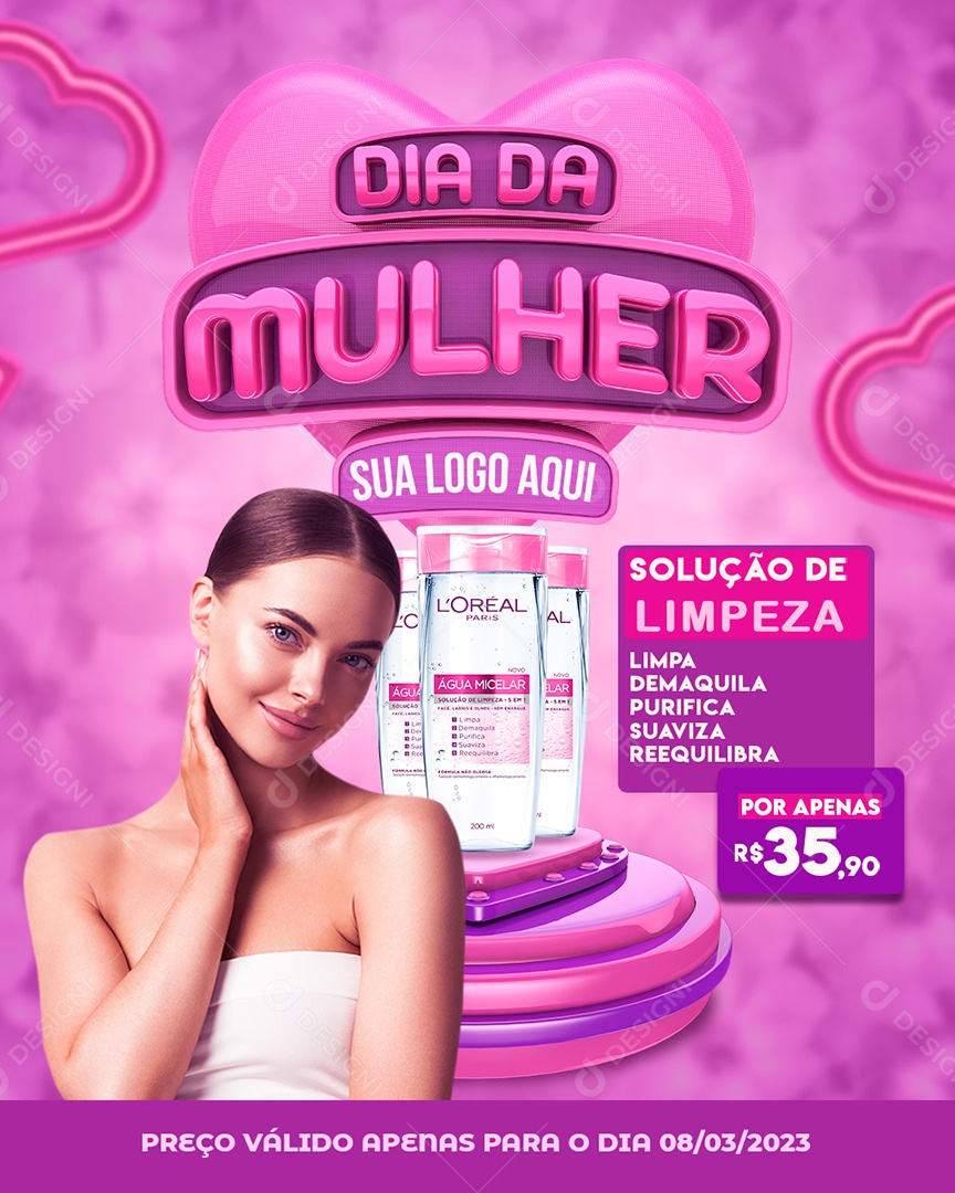 Solução De Limpeza Limpa Demaquila Purifica 35,90 Farmácia Dia Da Mulher Social Media PSD Editável