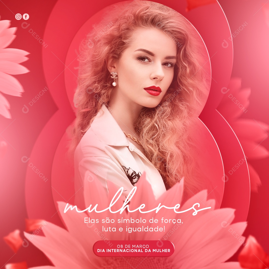 Elas São Símbolo De Força Luta e Igualdade 8 De Março Dia Internacional Da Mulher Social Media PSD Editável