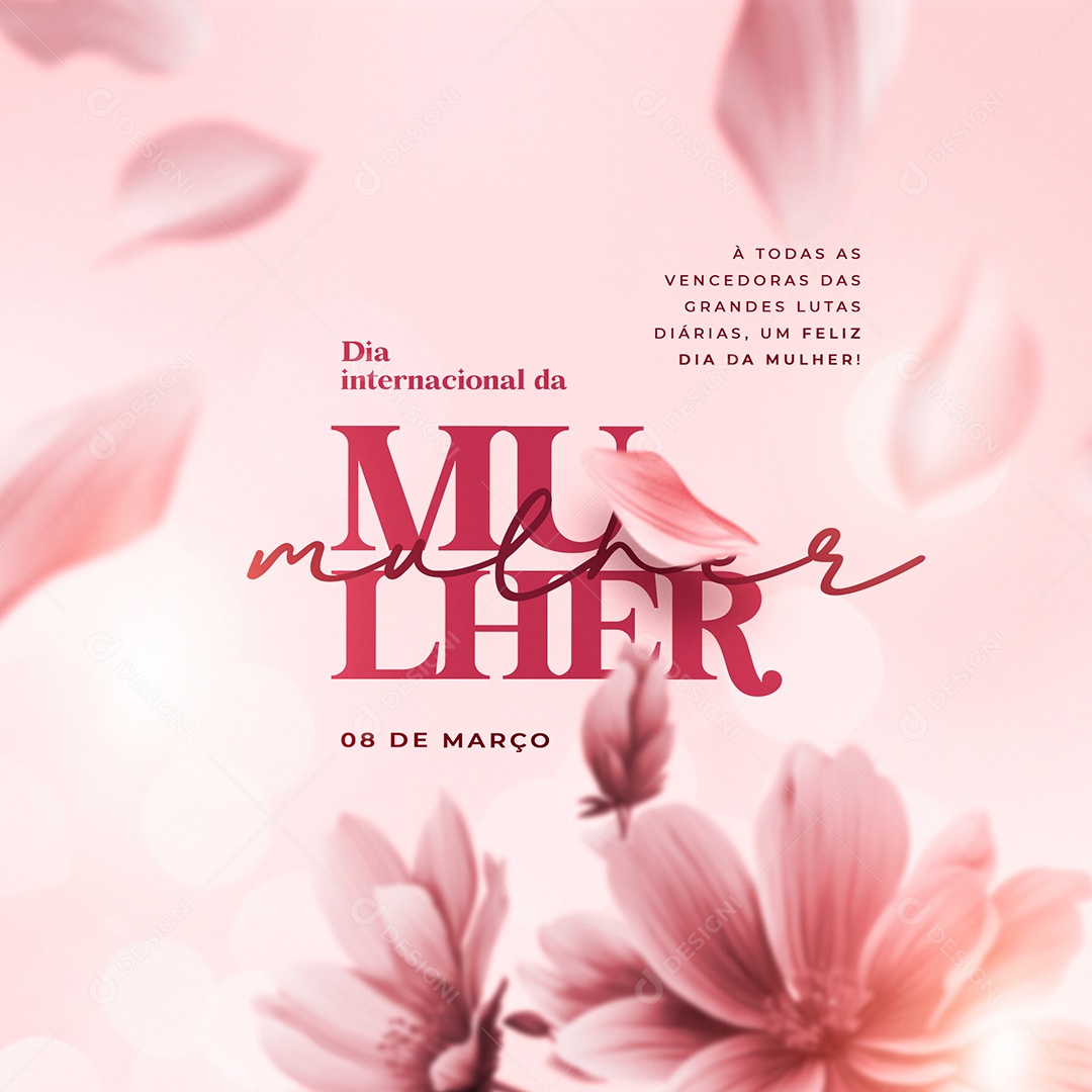 À Toda As Vencedoras Das Grandes Lutas Diárias Dia Internacional Da Mulher Social Media PSD Editável