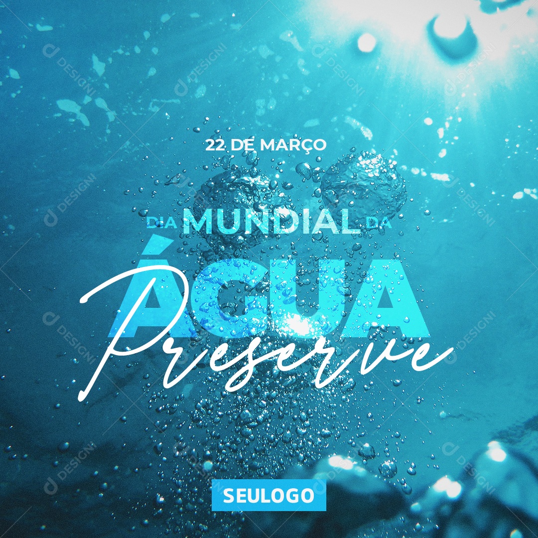 Dia Mundial da Água 22 de Março Social Media PSD Editável