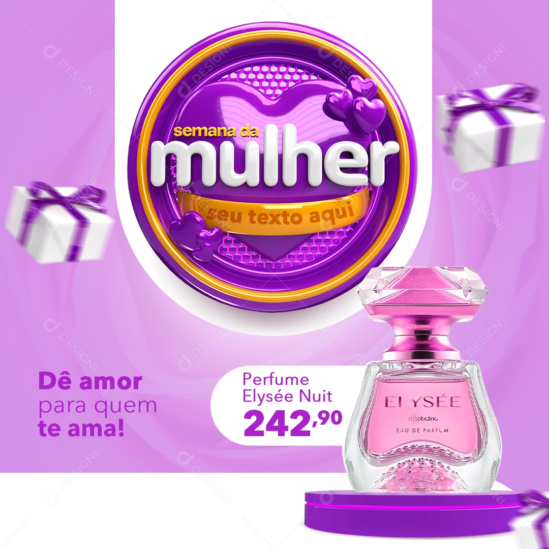 Dê Amor Para Quem Te Ama Perfume Elysée Nuit 242,90 Perfumaria Semana Da Mulher Social Media PSD Editável