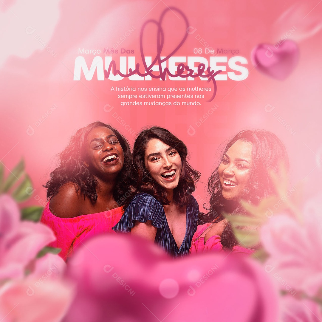 A História Nos Ensina Que As Mulheres Sempre Estiveram Dia Internacional Da Mulher Social Media PSD Editável