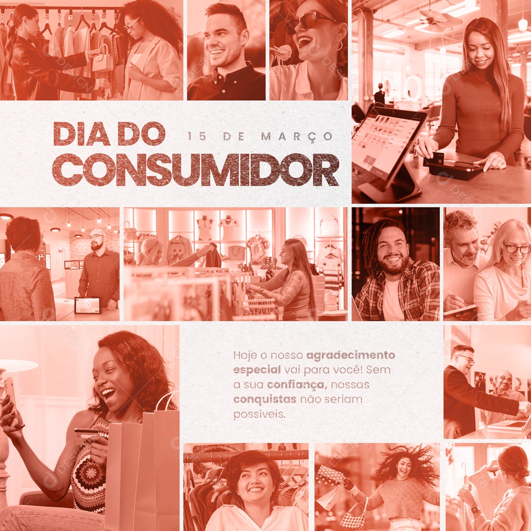 Hoje Nosso Agradecimento Especial Vai Para Você! Dia do Consumidor 15 de Março Social Media PSD Edtiável