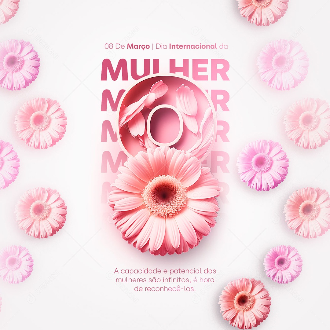 A Capacidade e Potencial Das Mulheres São Infinitos Dia Internacional Da Mulher Social Media PSD Editável