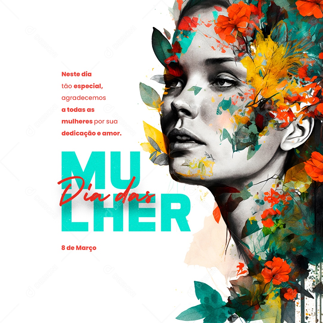 Neste Dia Tão Especial Agradecemos a Todas As Mulheres Por Sua Dedicação e Amor Dia Internacional Da Mulher Social Media PSD Editável