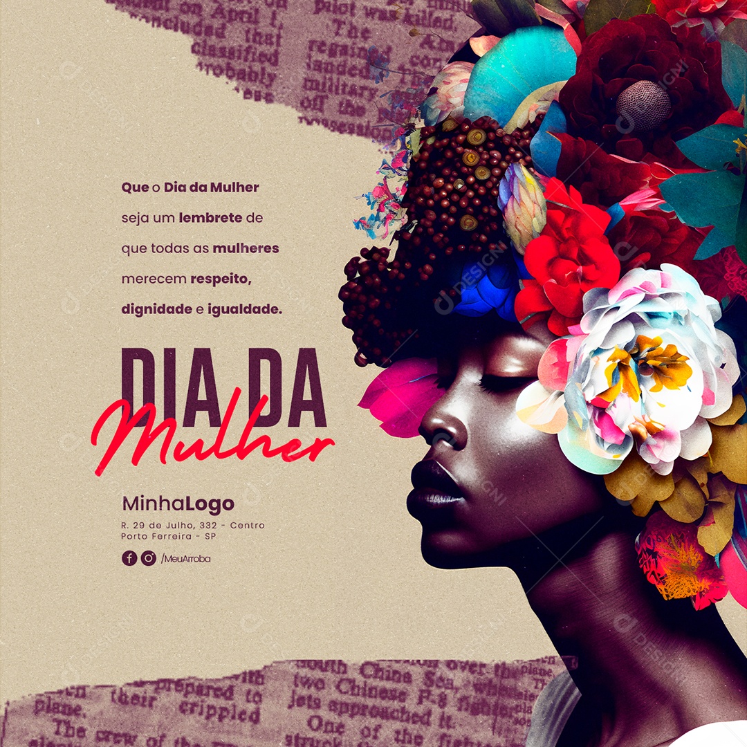Que O Dia Da Mulher Seja Um Lembrete De Que Todas As Mulheres Merecem Respeito Dia Internacional Da Mulher Social Media PSD Editável