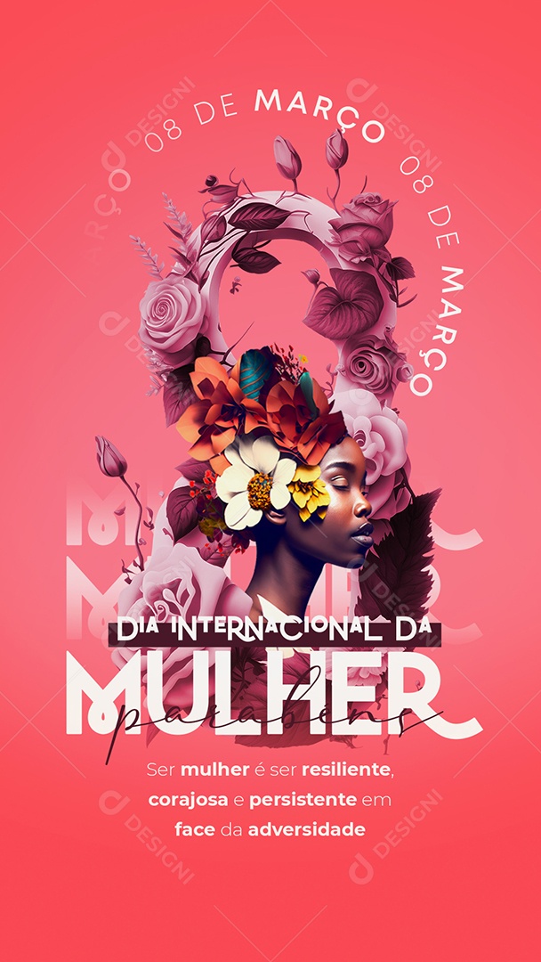 Story Ser Mulher é Ser Resiliente Dia Internacional Da Mulher 8 De Março Social Media PSD Editável