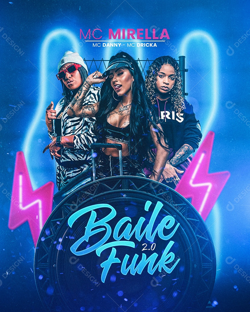 Flyer Baile Funk 2.0 MC Mirella MC Danny MC Dricka Social Media PSD Editável