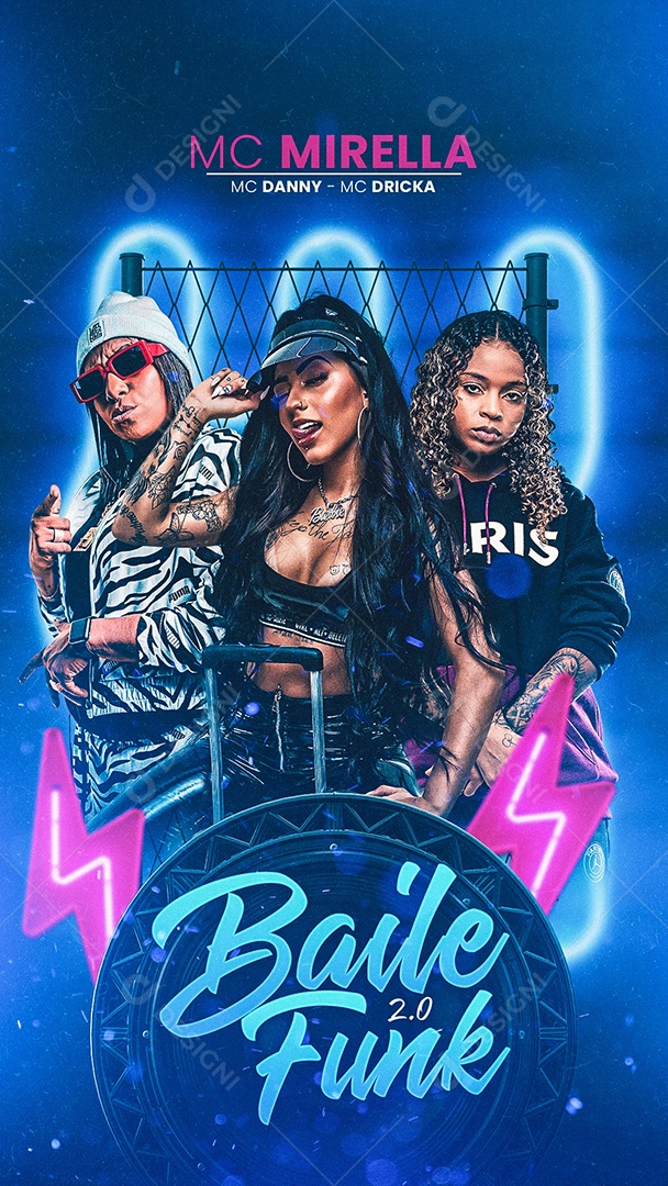 Flyer Baile Funk 2.0 MC Mirella MC Danny MC Dricka Story Social Media PSD Editável