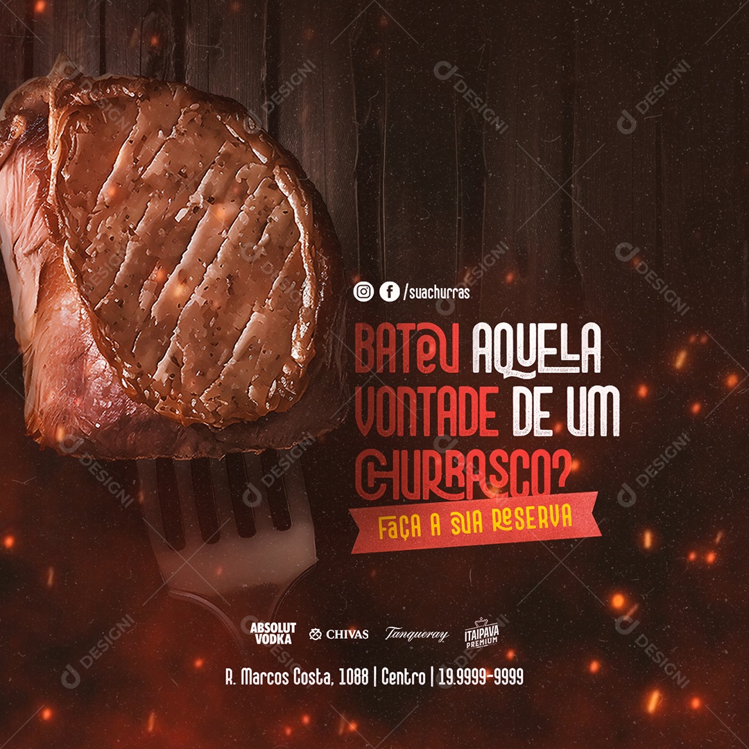 Bateu Aquela Vontade De Um Churrasco Faça A Sua Reserva Churrascaria Social Media PSD Editável