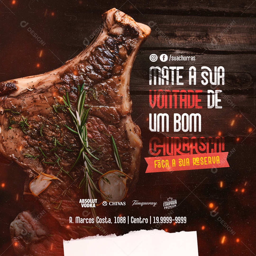 Mate A Sua Vontade De Um Bom Churrasco Faça A Sua Reserva Churrascaria Social Media PSD Editável