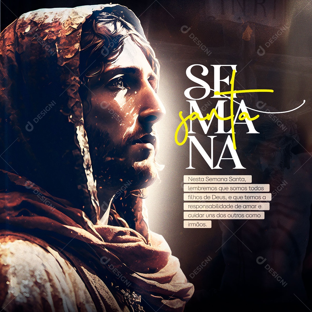 Nesta Semana Santa Lembremos Que Somos Todos FIlhos De Deus Social Media PSD Editável