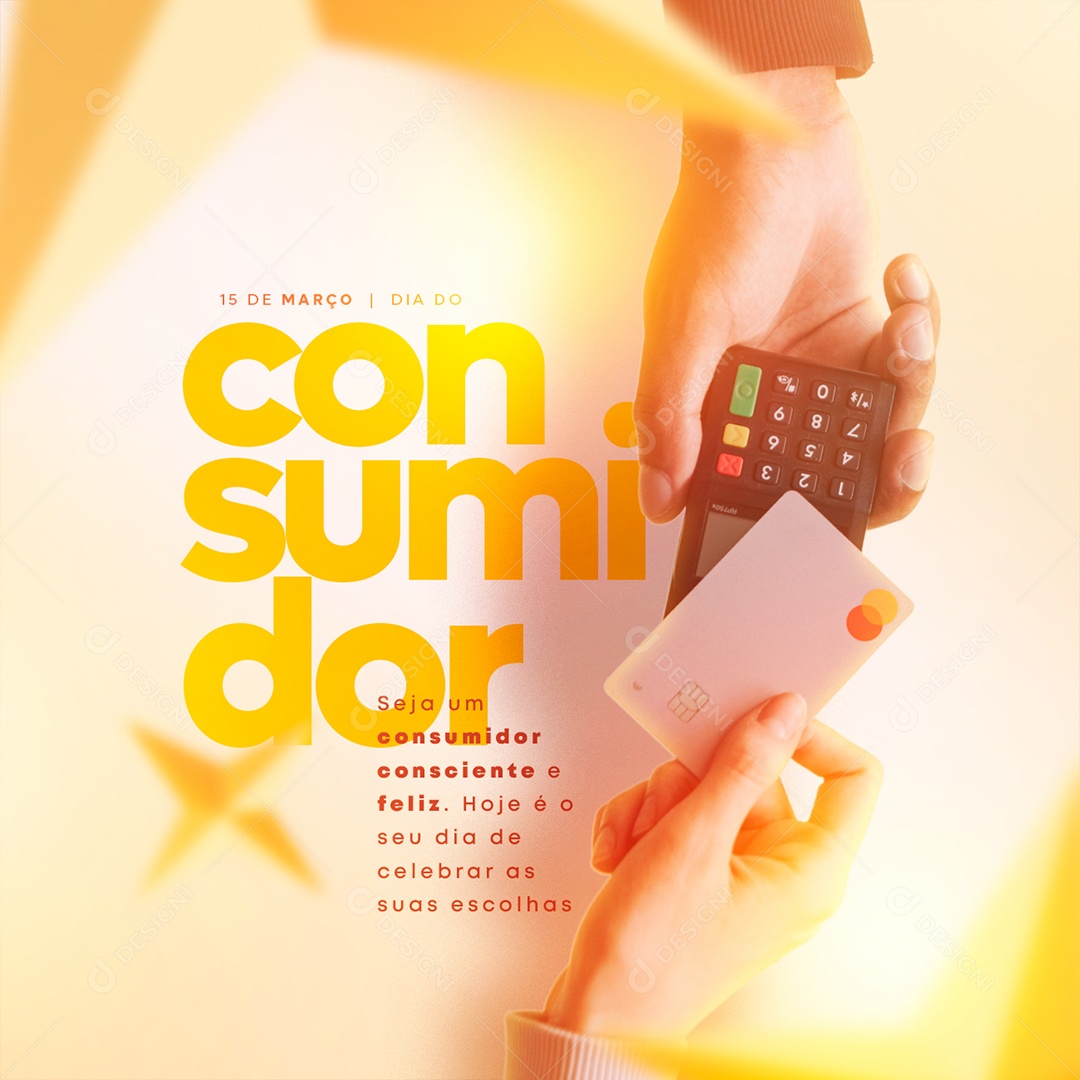 Seja Um Consumidor Consciente e Feliz Dia Do Consumidor Social Media PSD Editável