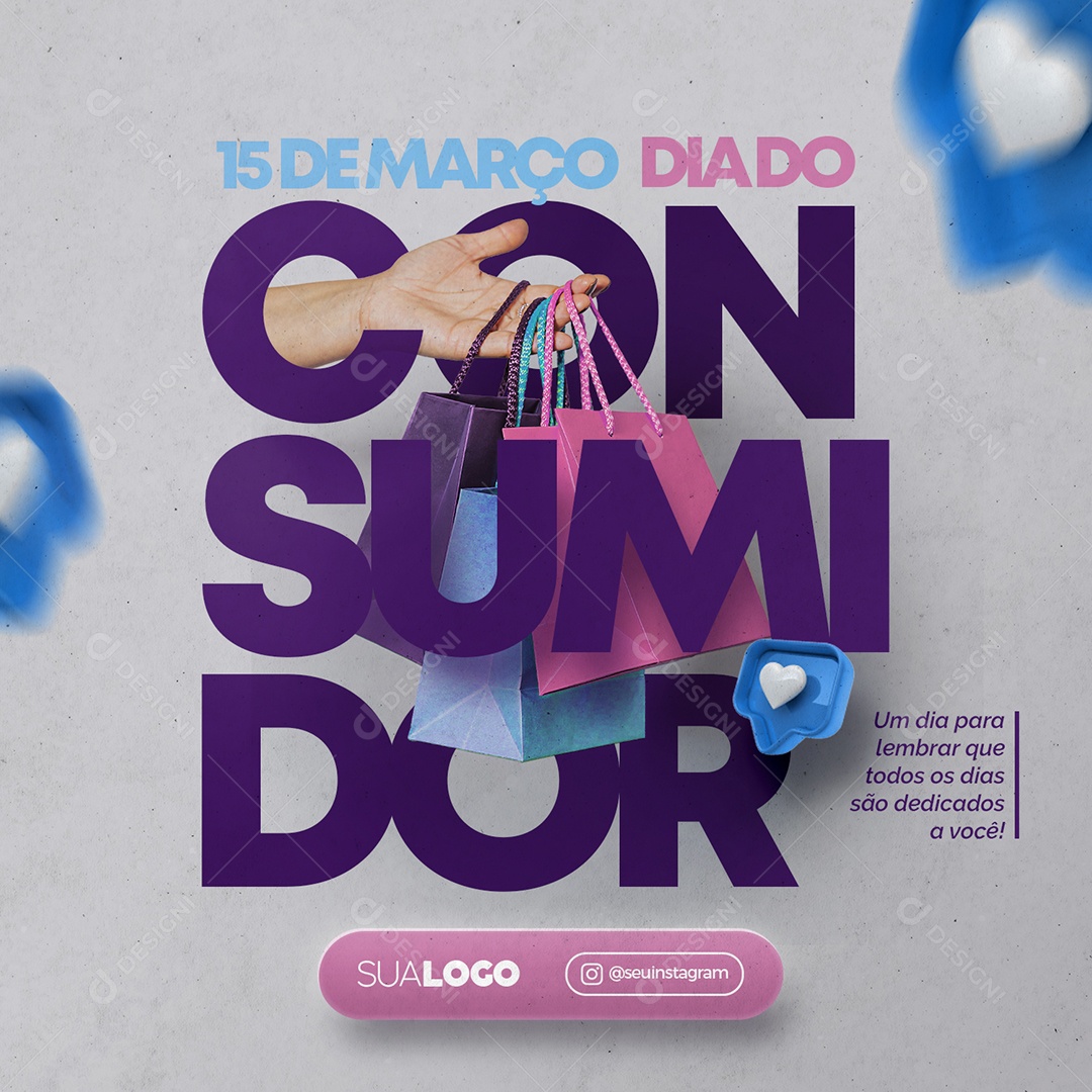 Um Dia Para Lembrar Que Todos Os Dias São Dedicados Dia Do Consumidor Social Media PSD Editável