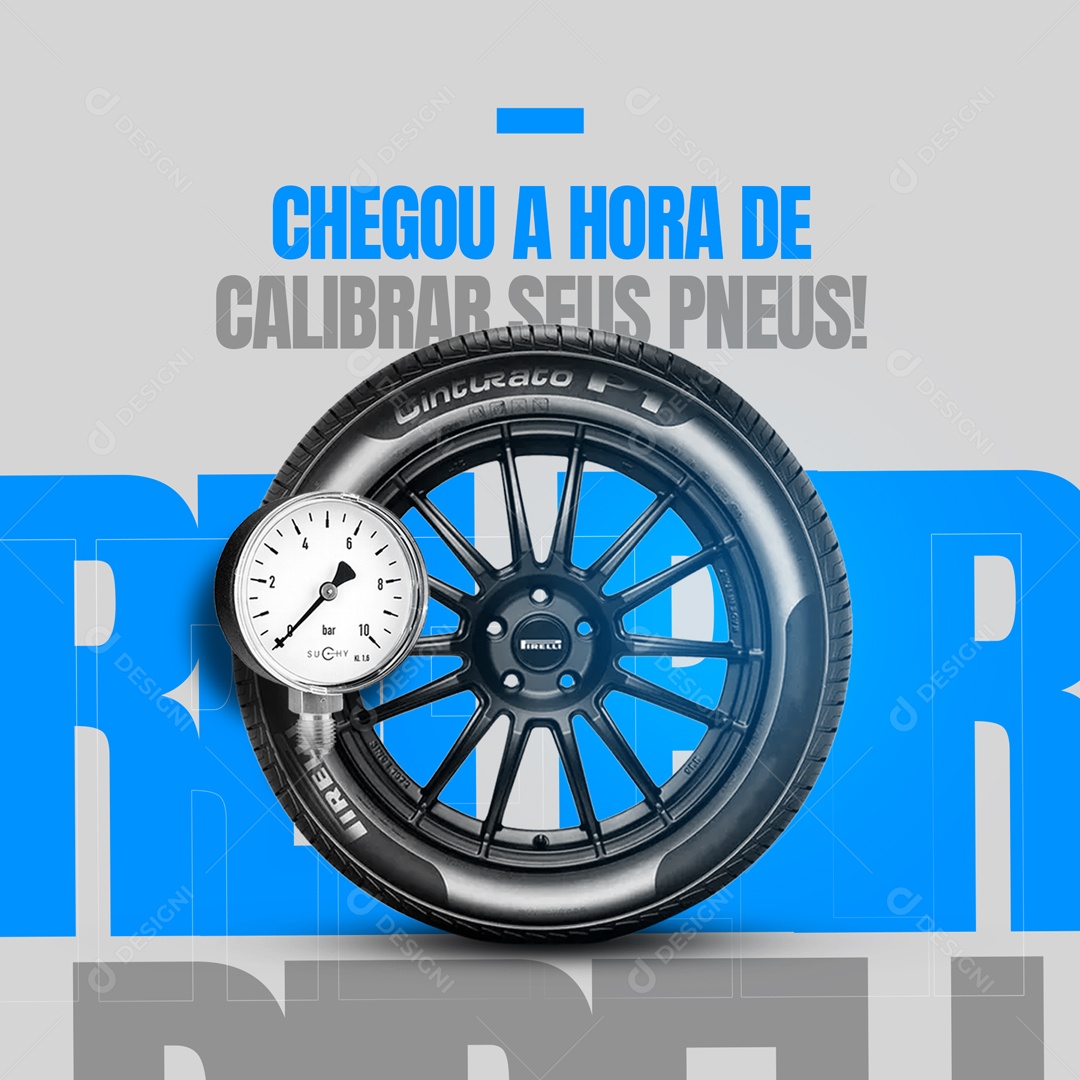 Chegou a Hora de Calibra Seus Pneus! Loja de Pneus Social Media PSD Editável