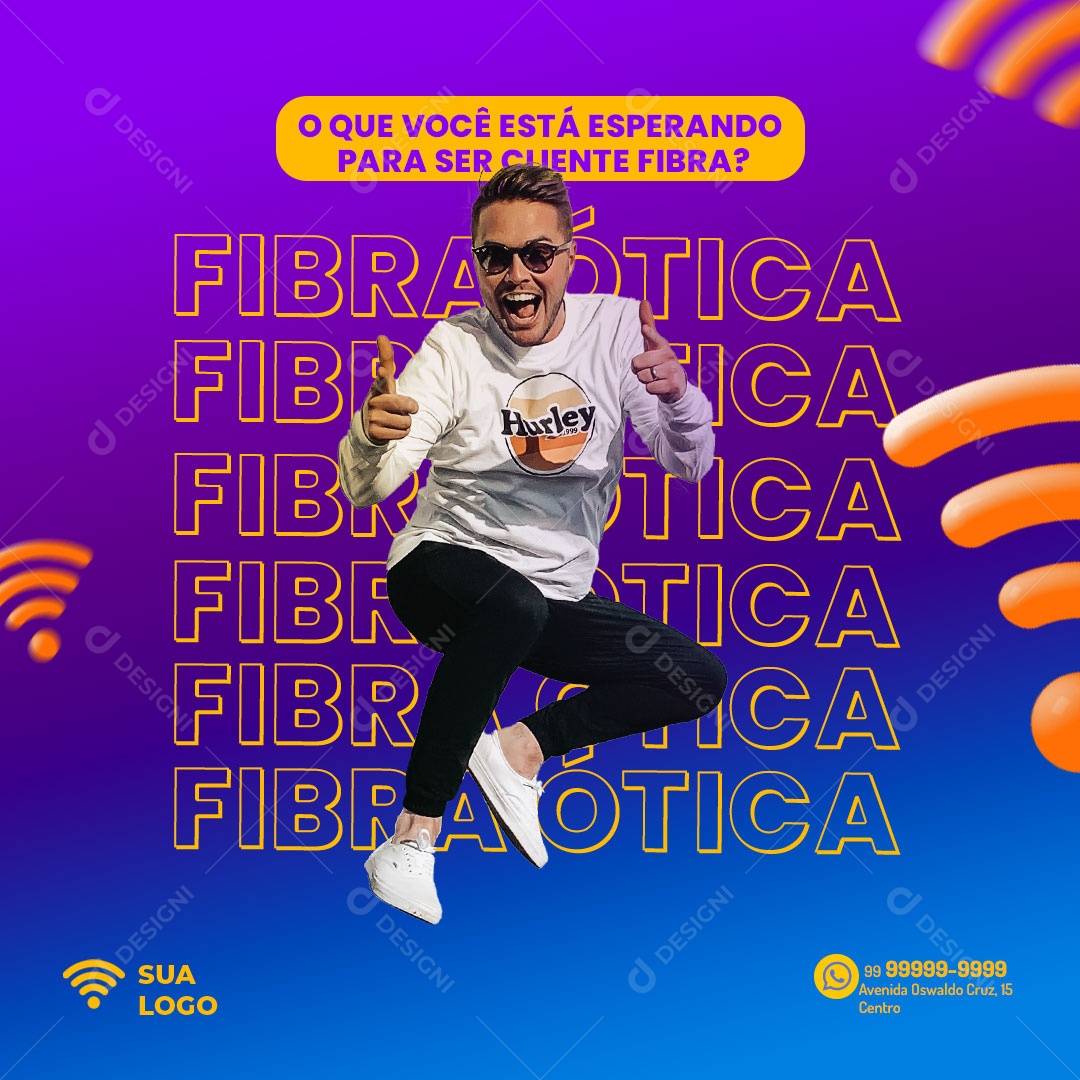 O Que Você Está Esperando Para Ser Cliente Fibra Ótica Social Media PSD Editável