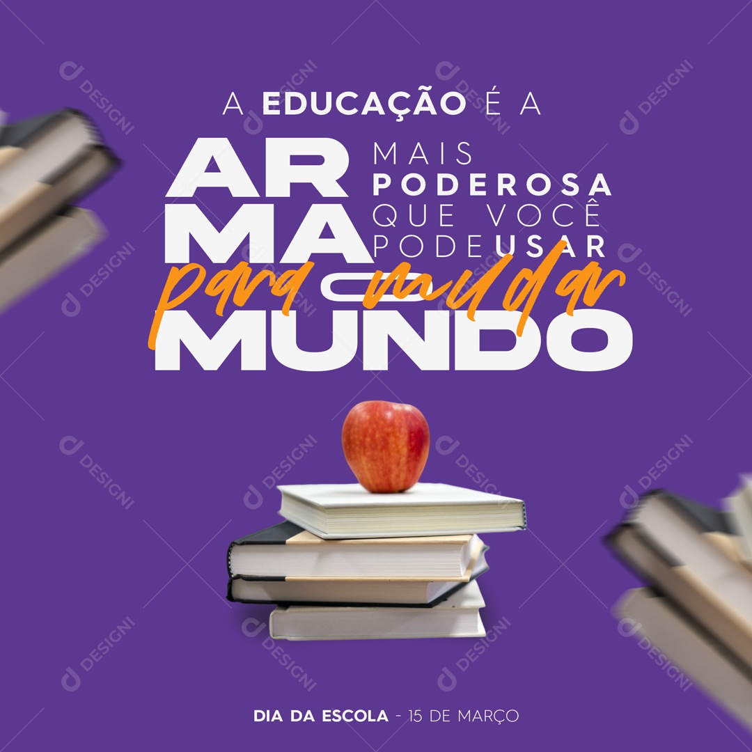 A Educação É A Arma Para Mudar O Mundo Dia da Escola Social Media PSD Editável