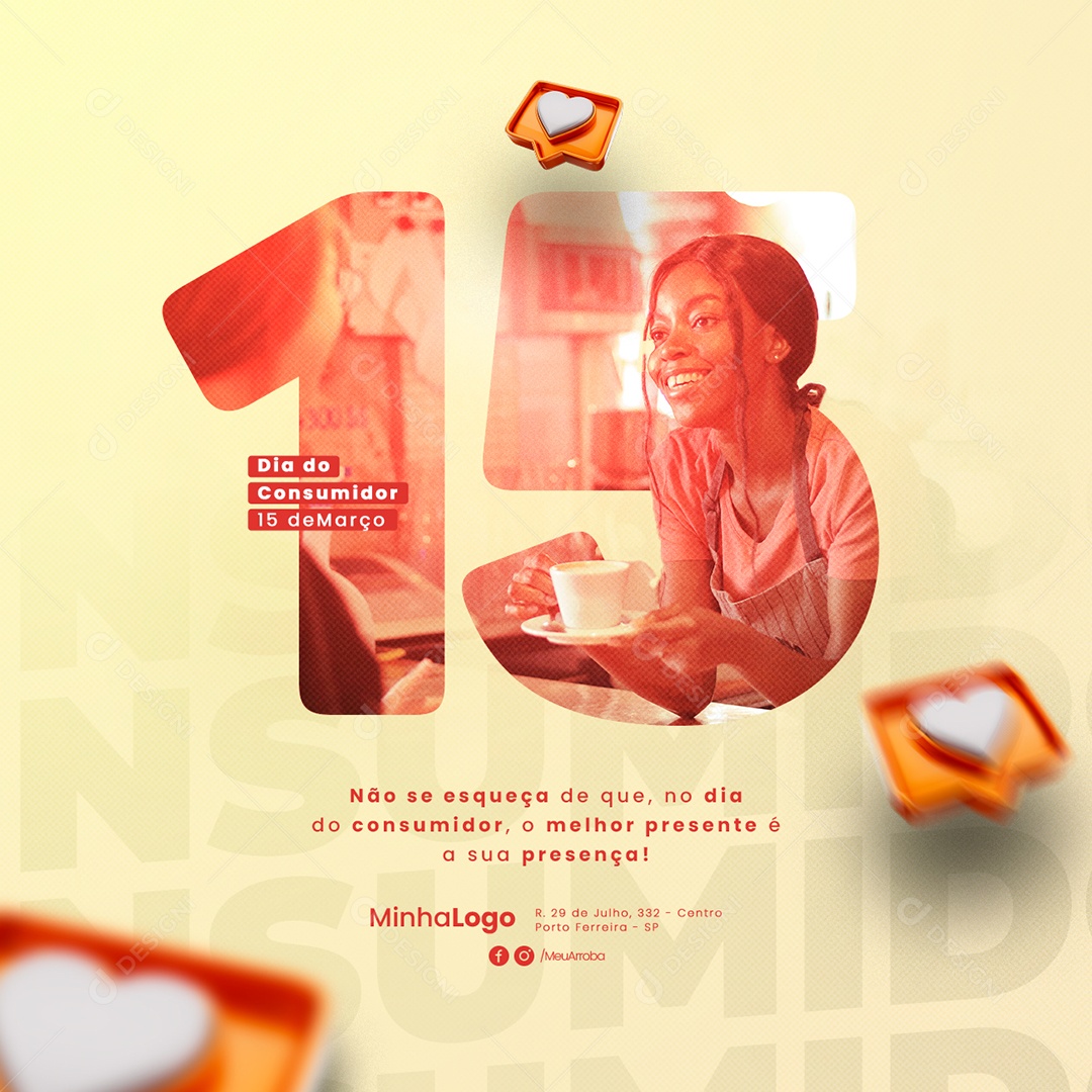 Não Se Esqueça De Que No Dia Do Consumidor O Melhor Presente é A Sua Presença Social Media PSD Editável
