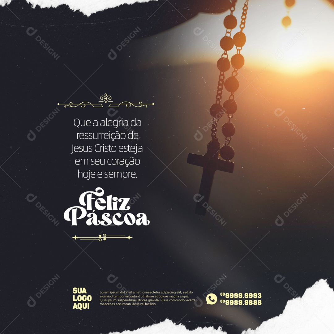 Que a Alegria da Ressurreição de Jesus Cristo Esteja em seu Coração Hoje e Sempre. Feliz Páscoa Social Media PSD Editável