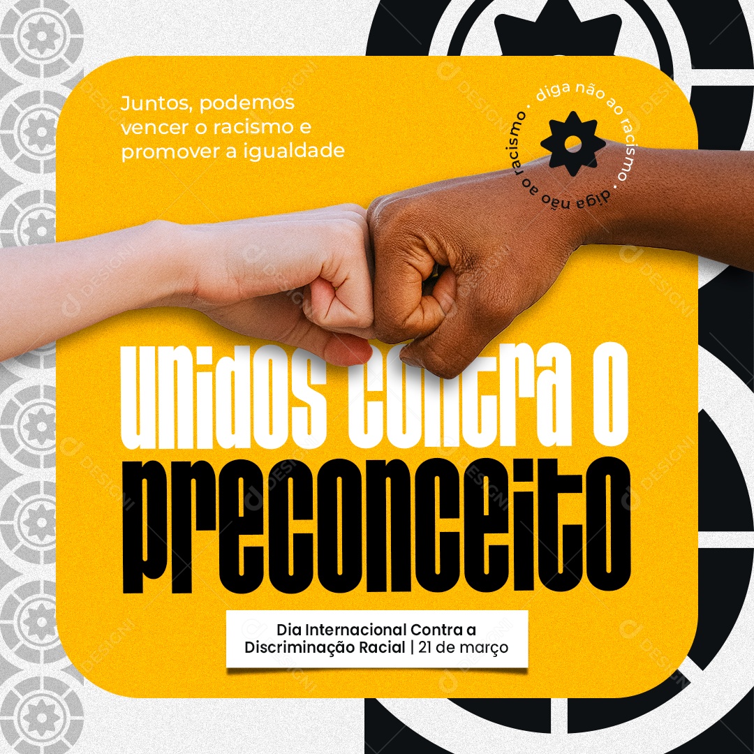 Unidos Contra o Preconceito Dia Internacional Contra a Discriminação Racial 21 de Março Social Media PSD Editável