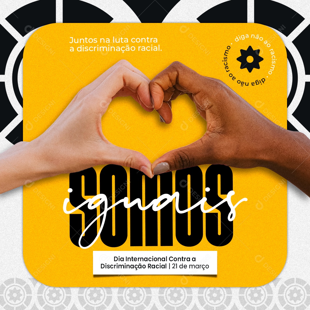 Dia Internacional Contra a Discriminação Racial 21 de Março Social Media PSD Editável