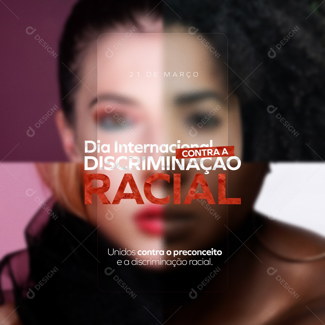 Unidos Contra o Preconceito Dia Internacional Contra a Discriminação Racial Social Media PSD Editável