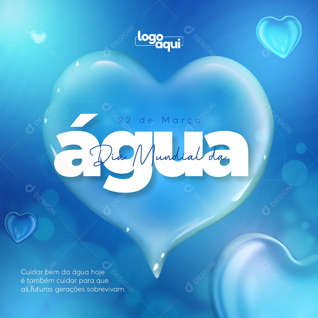 Cuidar Bem Da Água Hoje 22 De Março Dia Mundial da Água Social Media PSD Editável