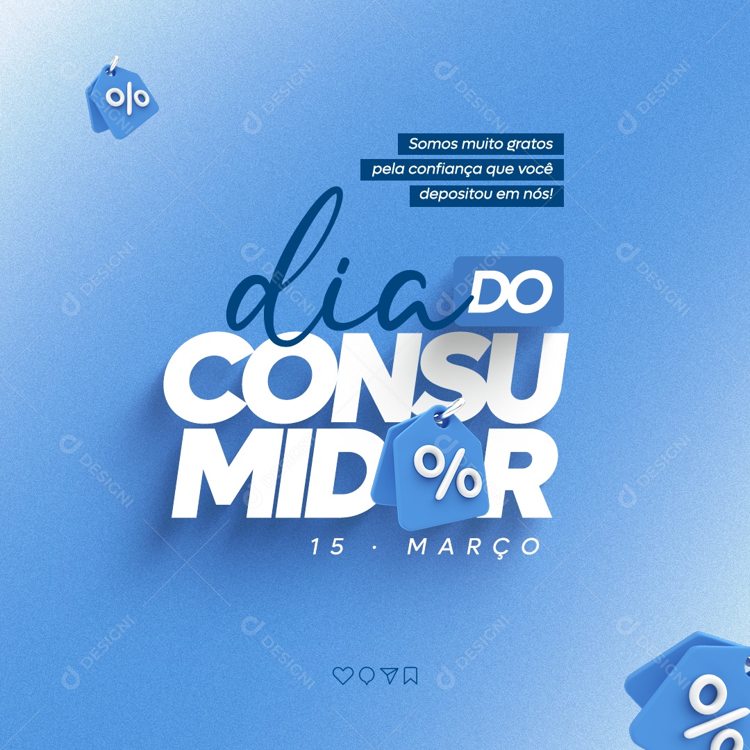 Dia Do Consumidor 15 de Março Somos Muito Gratos Pela Confiança Que Você Deposita em Nós Social Media PSD Editável