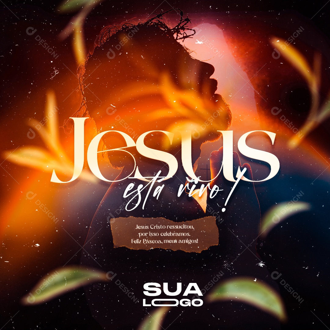 Jesus Está Vivo Jesus Cristo Ressuscitou Por Isso Celebramos Feliz Páscoa Social Media PSD Editável