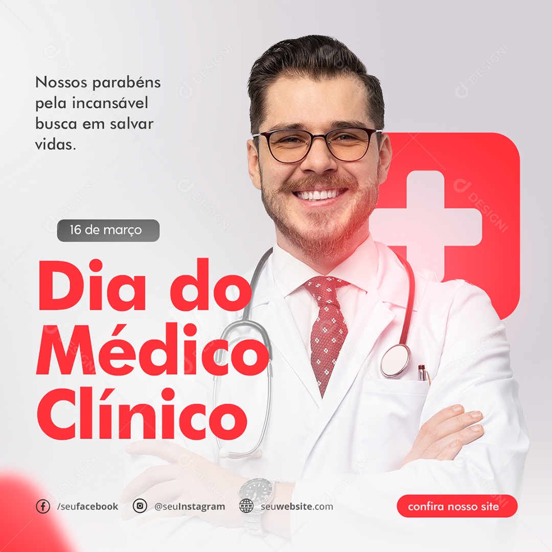 Dia do Médico Clínico 16 de Março Nossos Parabéns Pela Incansável Busca em Salvar Vidas Social Media PSD Editável