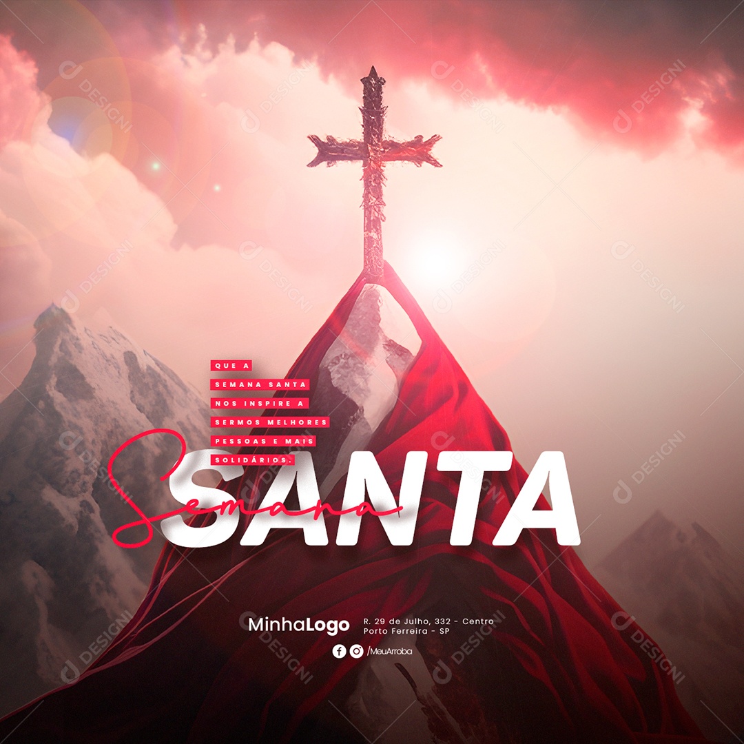 Que A Semana Santa Nos Inspire A Sermos Melhores Pessoas Mais Solidários Social Media PSD Editável