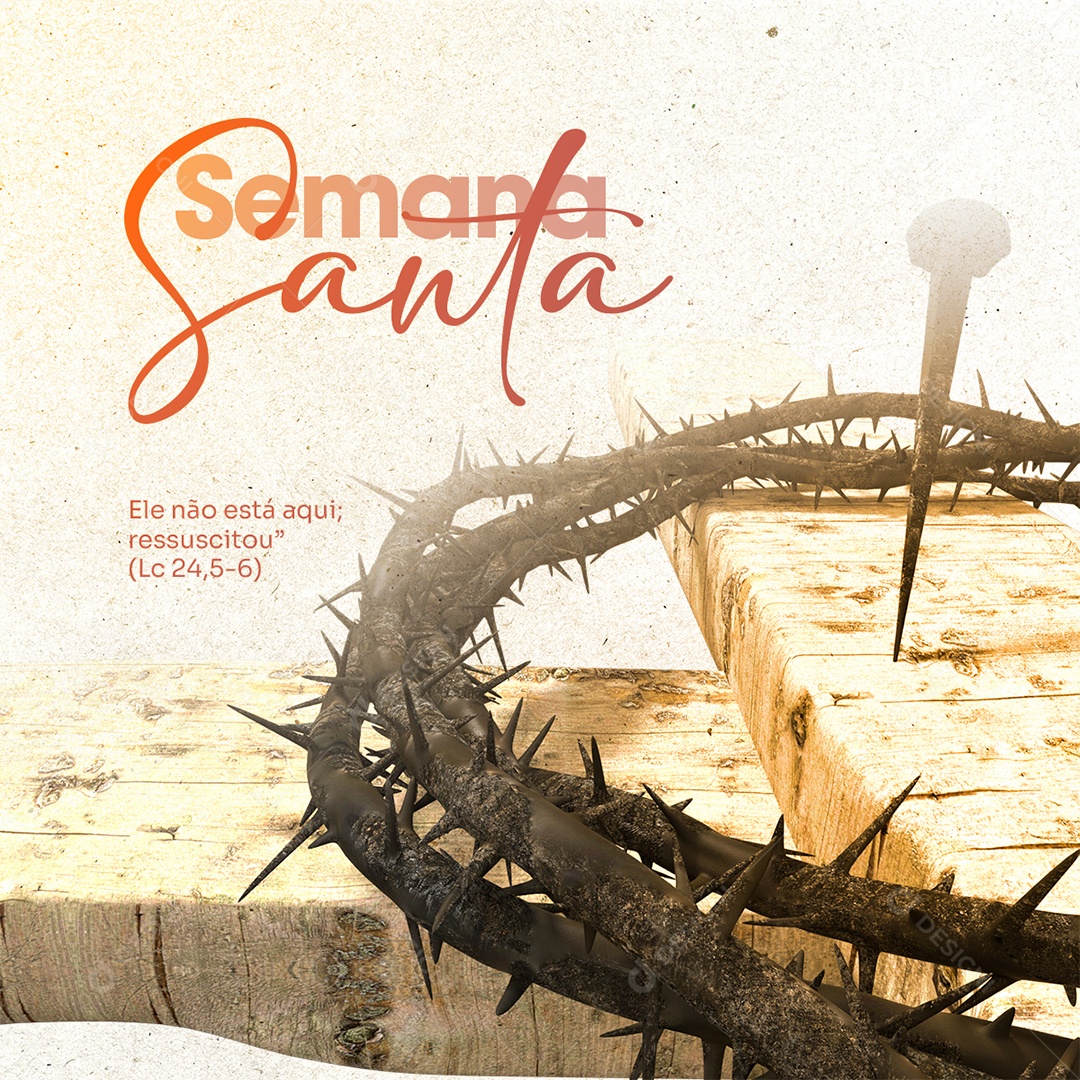 Semana Santa Ele Não Está Aqui Ressuscitou Lc 24,5-6 Social Media PSD Editável
