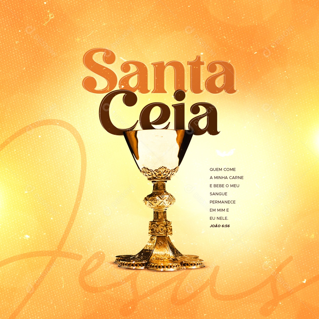 Santa Ceia Que Come a Minha Carne e Bebe o Meu Sangue Permanece em Mim e eu Nele Social Media PSD Editável