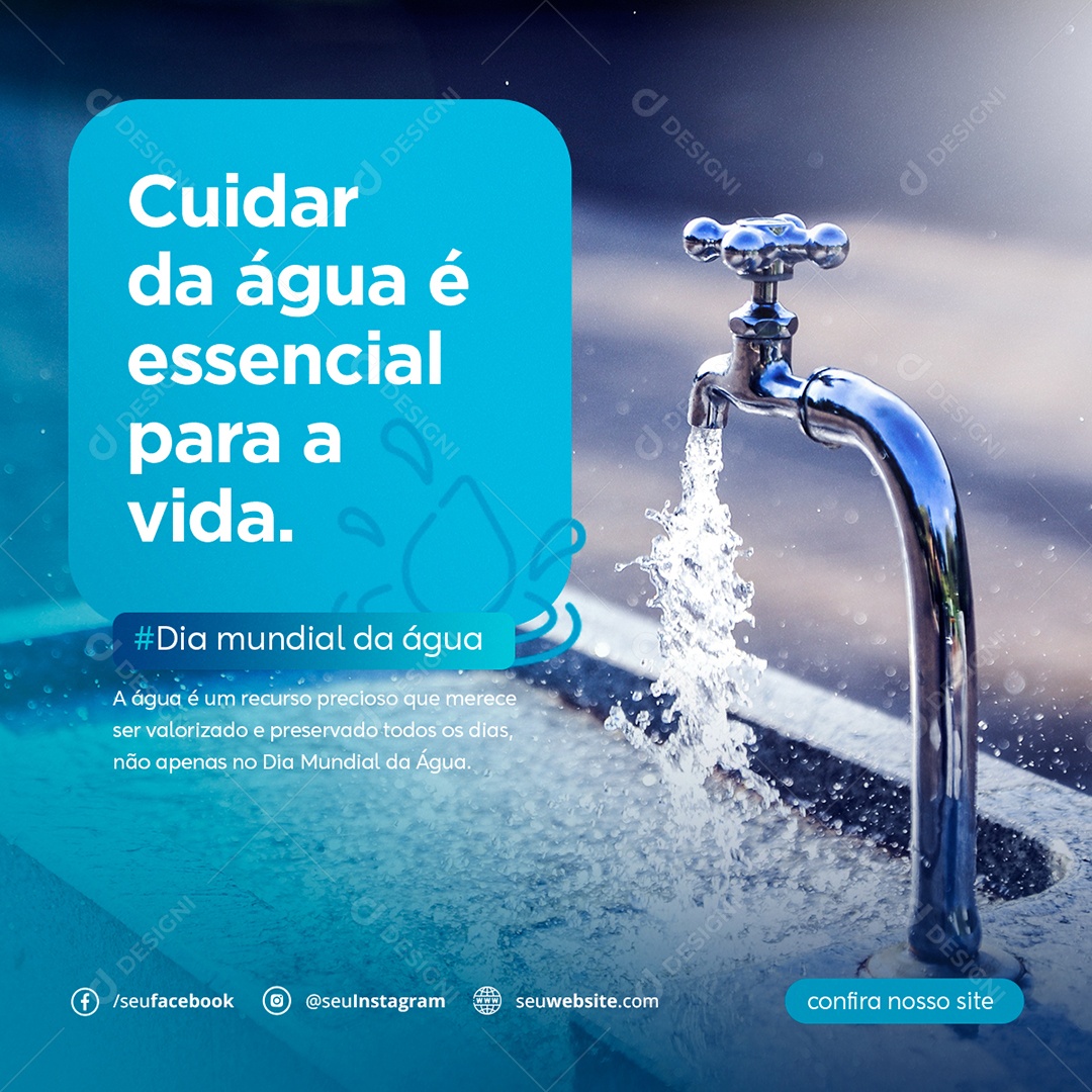 Dia Mundial da Água Cuidar da Água é Essencial Para a Vida Social Media PSD Editável