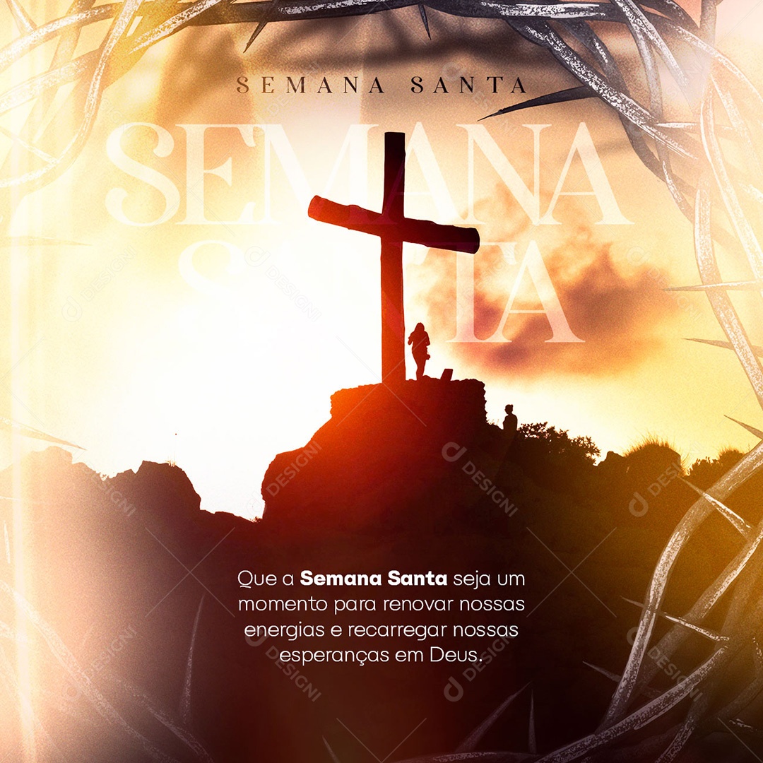 Que A Semana Santa Seja Um Momento Para Renovar Nossas Energias Social Media PSD Editável