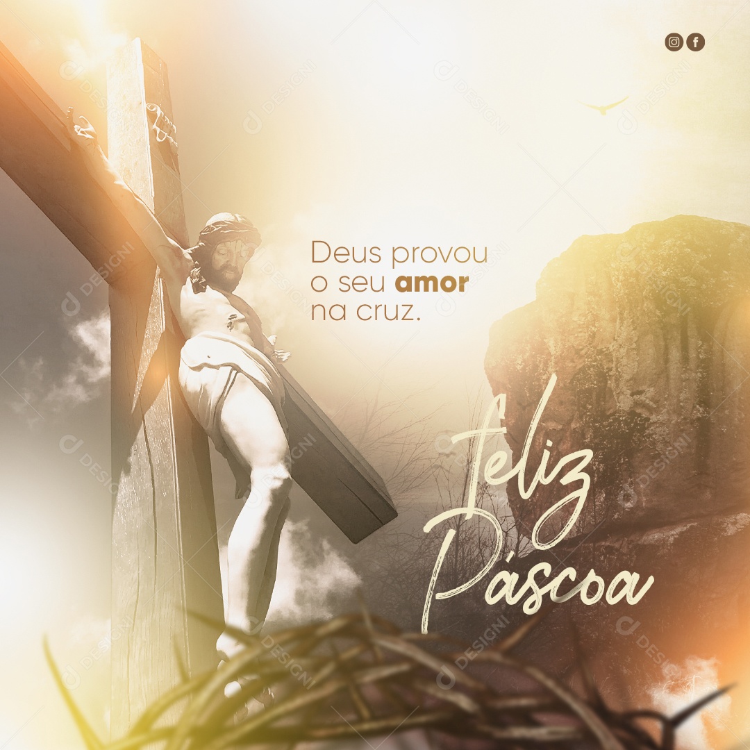 Deus Provou o Seu Amor na Cruz Feliz Páscoa Social Media PSD Editável