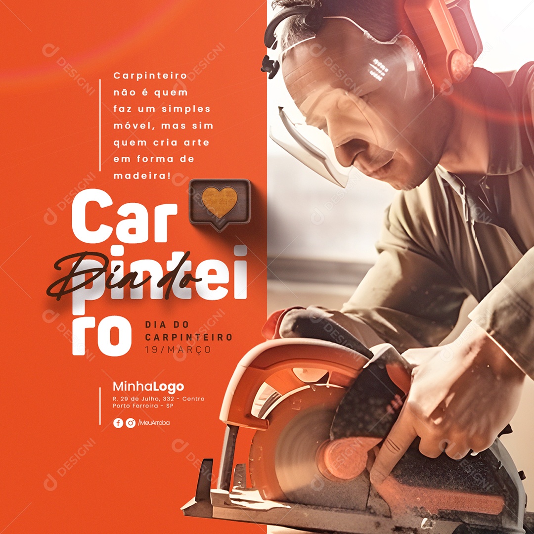 Carpinteiro Não é Quem Faz Um Simples Móvel Dia Do Carpinteiro Social Media PSD Editável