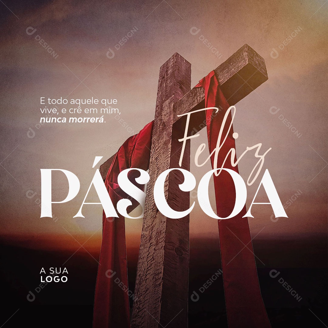 E Todo Aquele Que Vive Feliz Páscoa Social Media PSD Editável