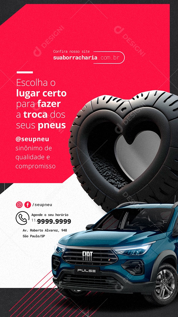 Story Escolha o Lugar Certo Para Fazer a Troca Dos Seus Pneus Loja de Pneu Borracharia Social Media PSD Editável