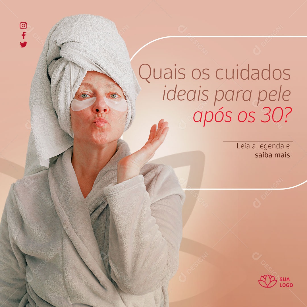Quais os Cuidados Ideais Para Pele Após os 30 Social Media PSD Editável