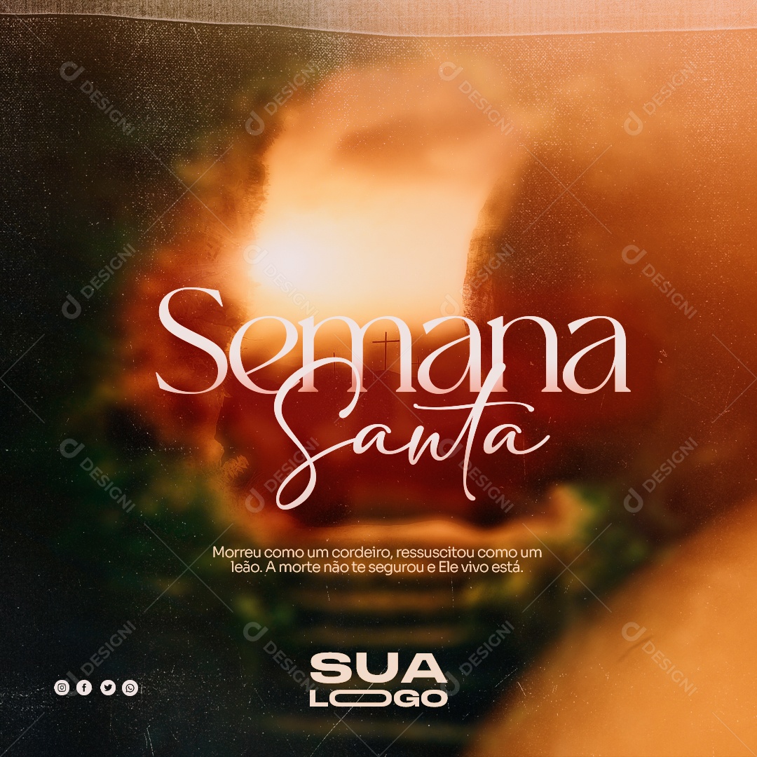 Morreu Como Um Cordeio Ressuscitou Como Um Leão Semana Santa Social Media PSD Editável