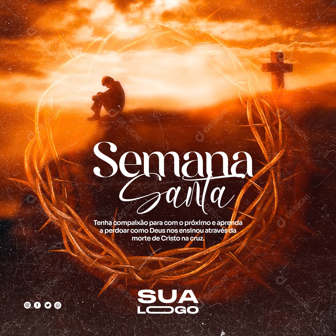 Tenha Compaixão Para Com o Próximo e Aprenda A Perdoa Como Deus Nos Ensinou Páscoa Social Media PSD Editável