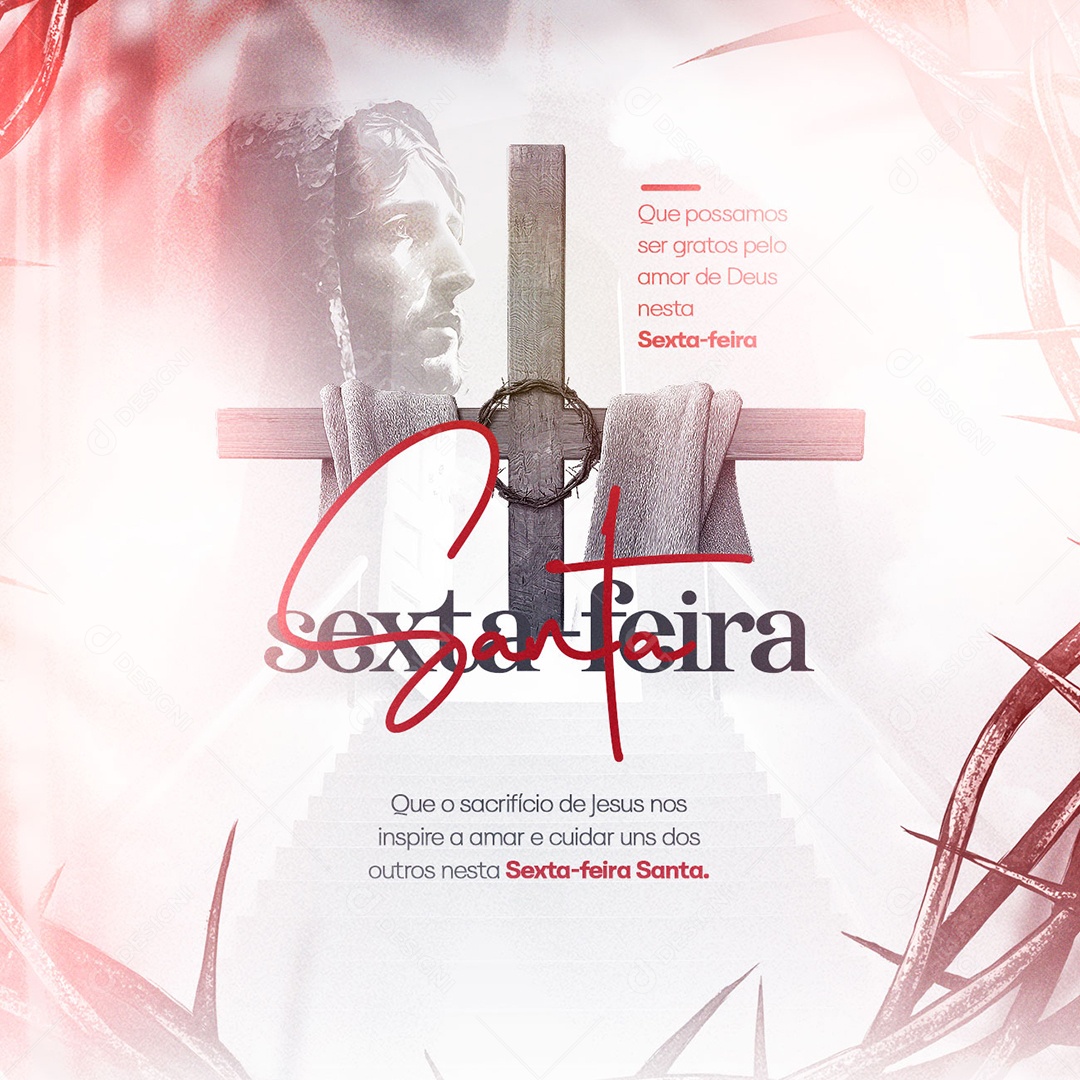 Que Possamos Ser Gratos Pelo Amor De Deus Nesta Sexta Feira Semana Santa Social Media PSD Editável