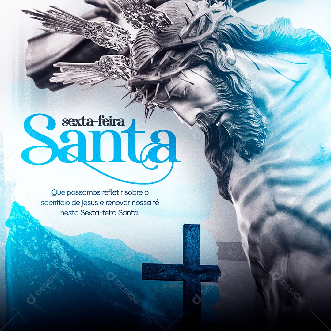 Que Possamos Refletir Sobre O Sacrifício De Jesus Sexta Feira Santa Social Media PSD Editável