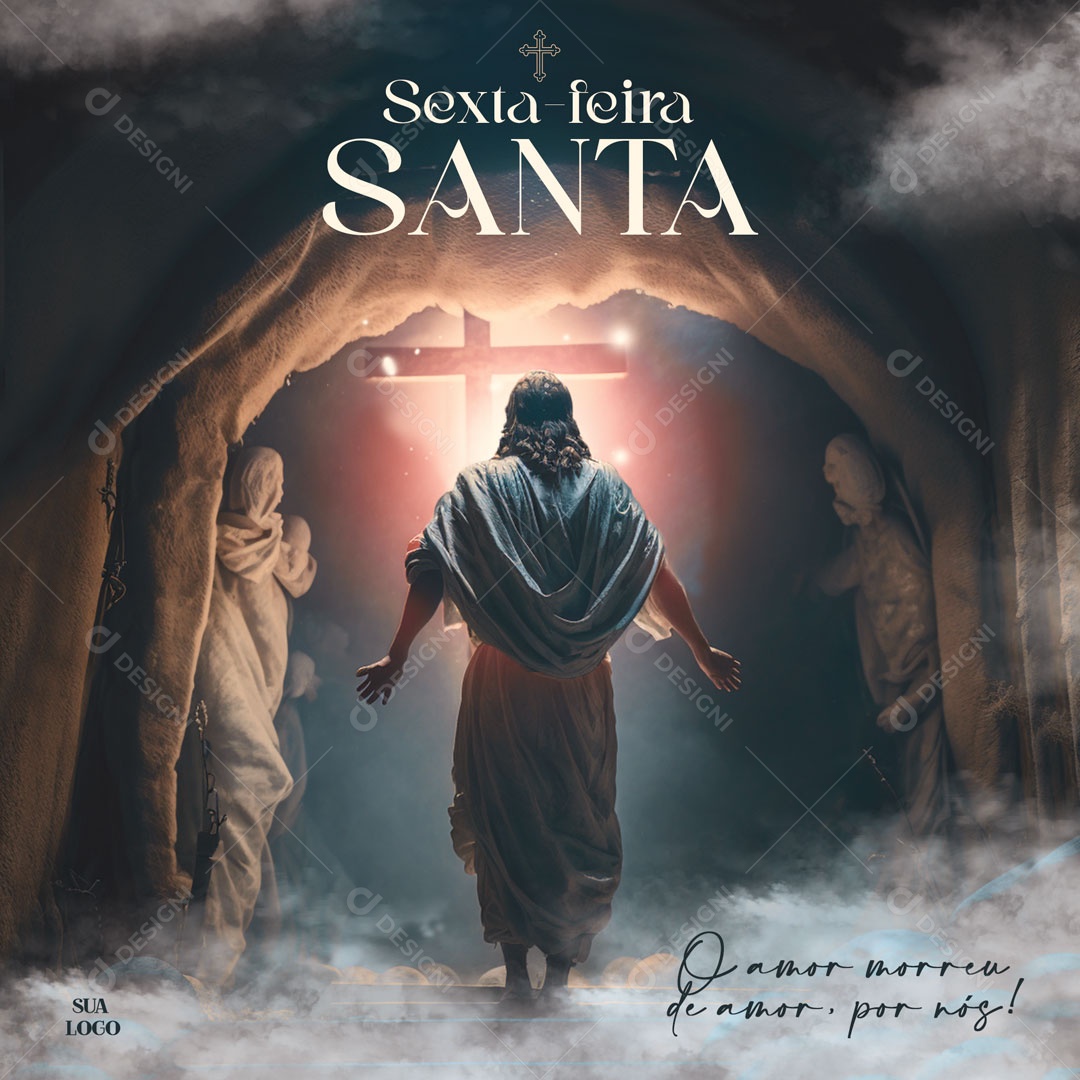 Sexta Feira Santa O Amor Morreu de Amor Por Nós Social Media PSD Editável