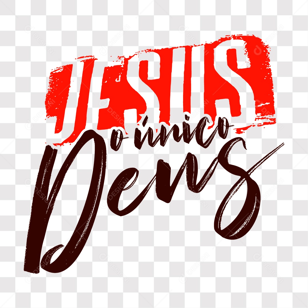 Lettering Jesus O Único Deus EPS + PNG
