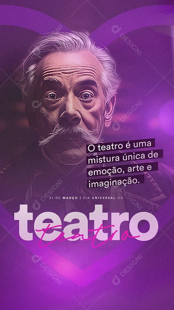 Story O Teatro é Uma Mistura Única De Emoção Arte e Imaginação Dia Universal do Teatro Social Media PSD Editável